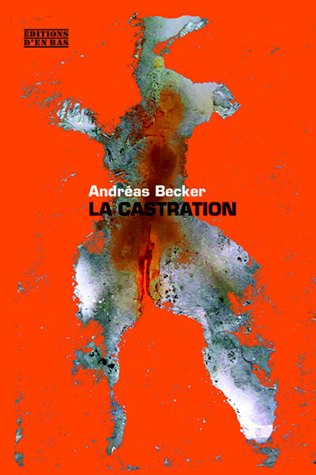 andreas becker la castration